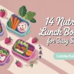 14 Nutritious Lunch Box Ideas for Busy Students