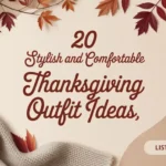 20 Stylish and Comfortable Thanksgiving Outfit Ideas