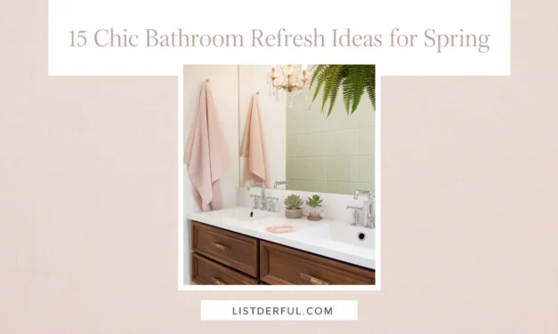 15 Chic Bathroom Refresh Ideas for Spring